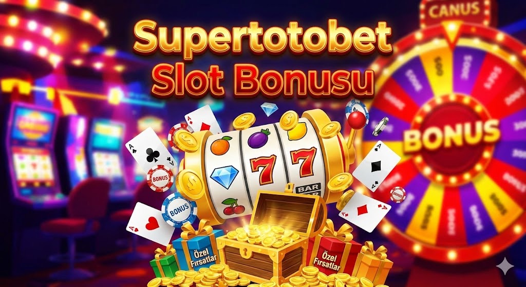 Supertotobet Slot Bonusu